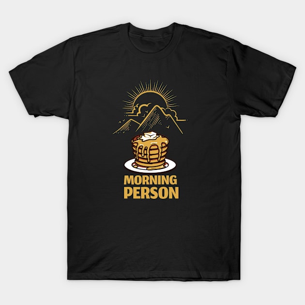 Morning Person Gold T-Shirt by Preston James Designs